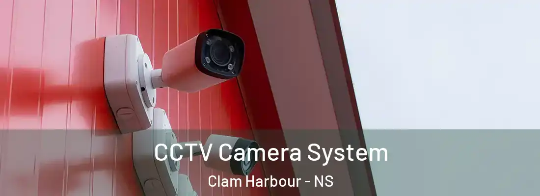 CCTV Camera System Clam Harbour - NS