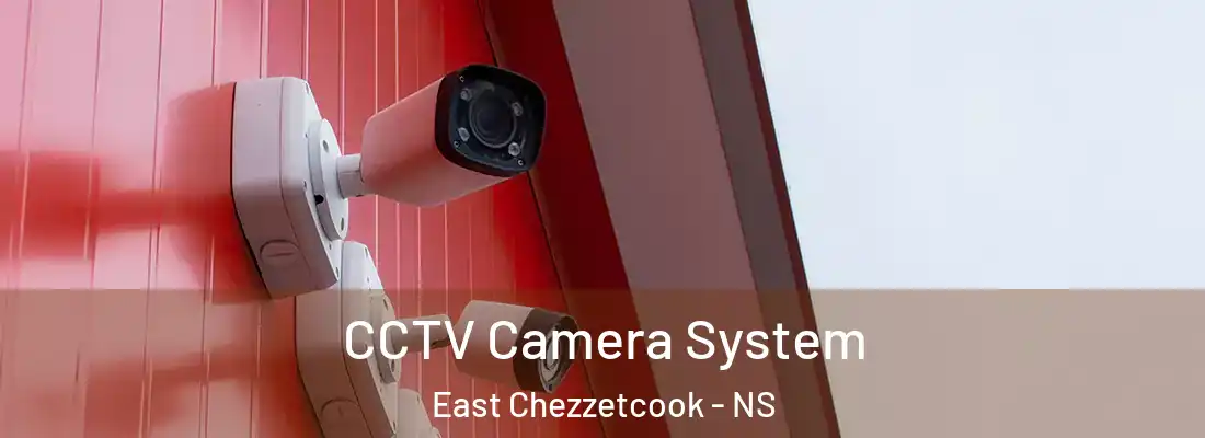 CCTV Camera System East Chezzetcook - NS