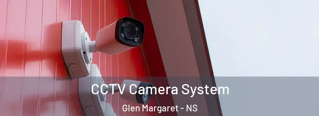  CCTV Camera System Glen Margaret - NS