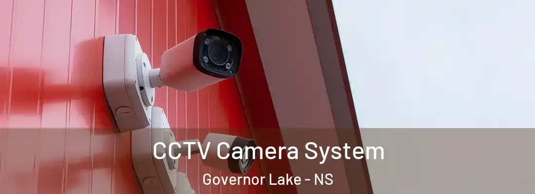 CCTV Camera System Governor Lake - NS