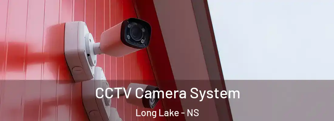 CCTV Camera System Long Lake - NS
