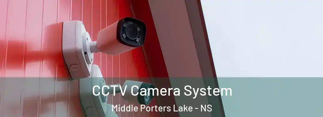 CCTV Camera System Middle Porters Lake - NS