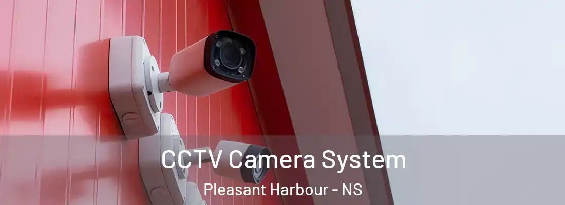 CCTV Camera System Pleasant Harbour - NS