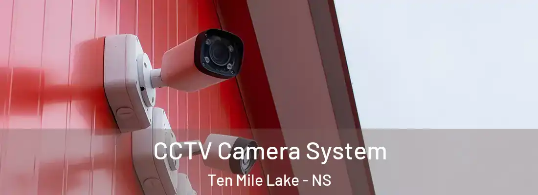 CCTV Camera System Ten Mile Lake - NS