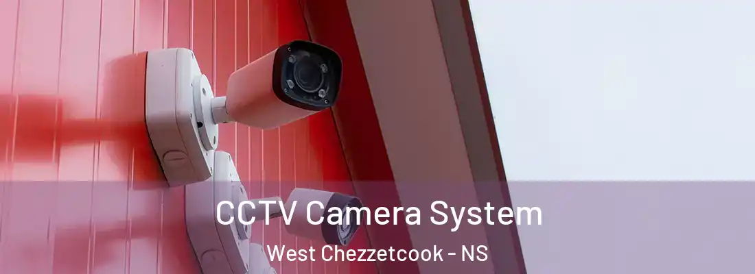  CCTV Camera System West Chezzetcook - NS