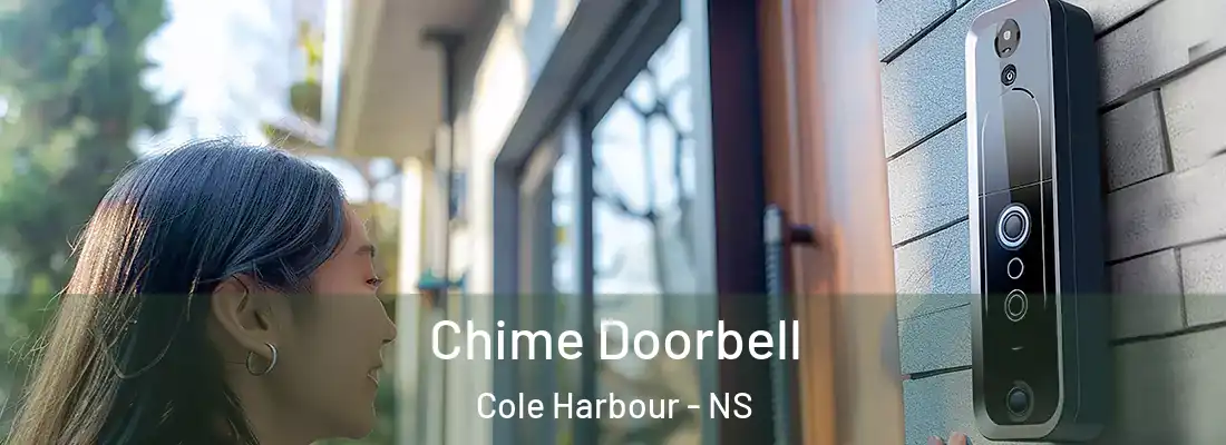 Chime Doorbell Cole Harbour - NS