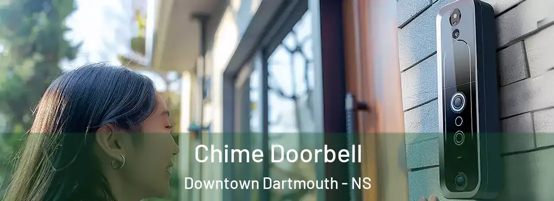  Chime Doorbell Downtown Dartmouth - NS
