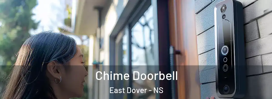 Chime Doorbell East Dover - NS