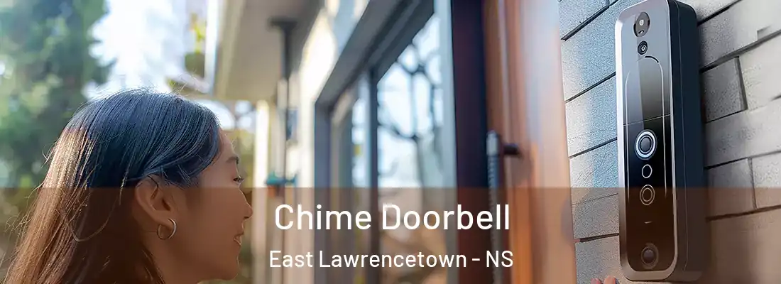 Chime Doorbell East Lawrencetown - NS
