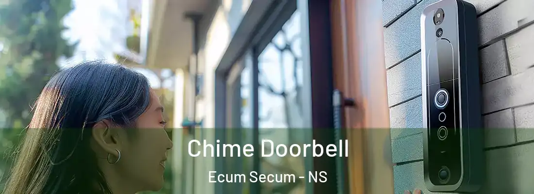  Chime Doorbell Ecum Secum - NS