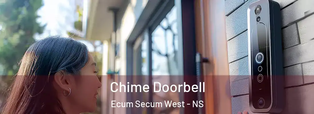  Chime Doorbell Ecum Secum West - NS