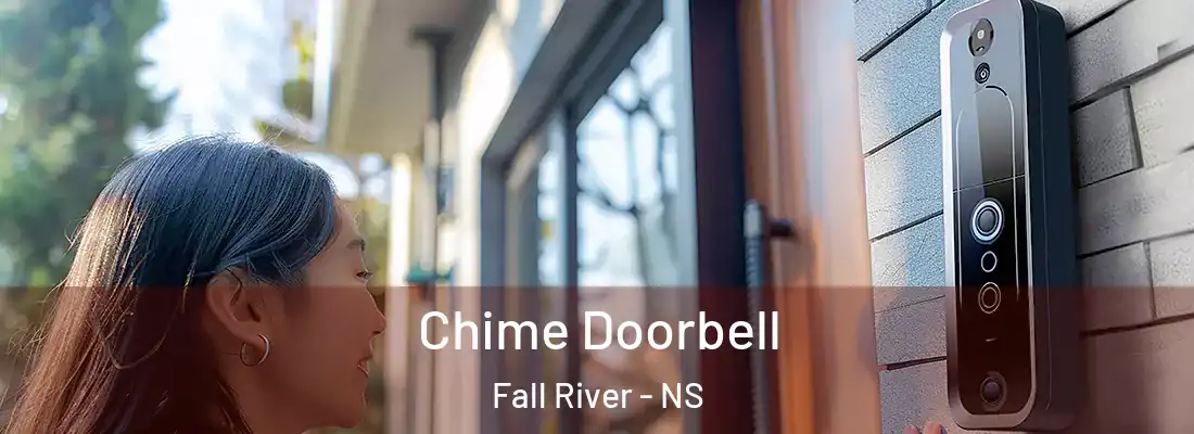 Chime Doorbell Fall River - NS