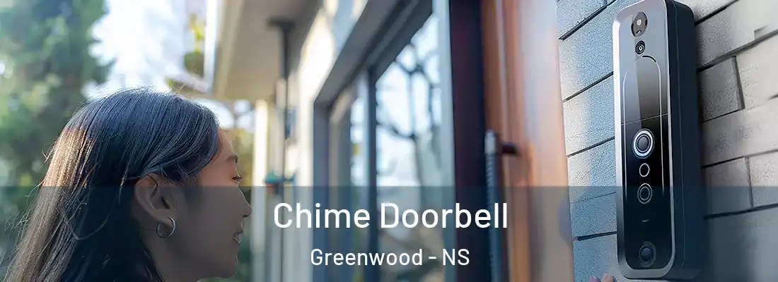 Chime Doorbell Greenwood - NS