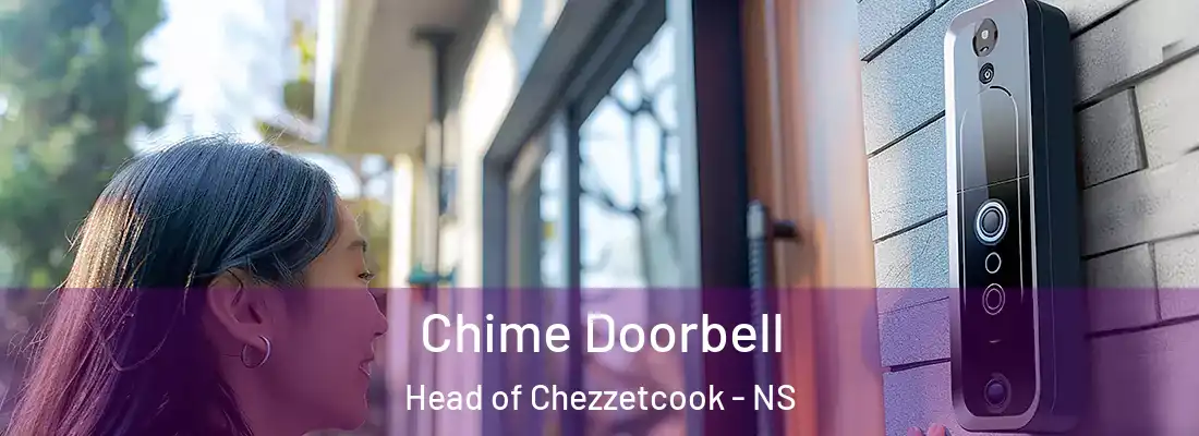 Chime Doorbell Head of Chezzetcook - NS