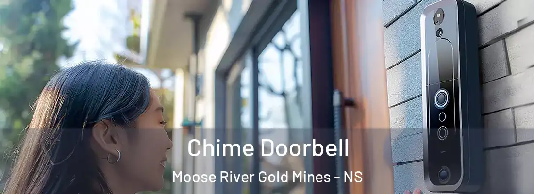 Chime Doorbell Moose River Gold Mines - NS
