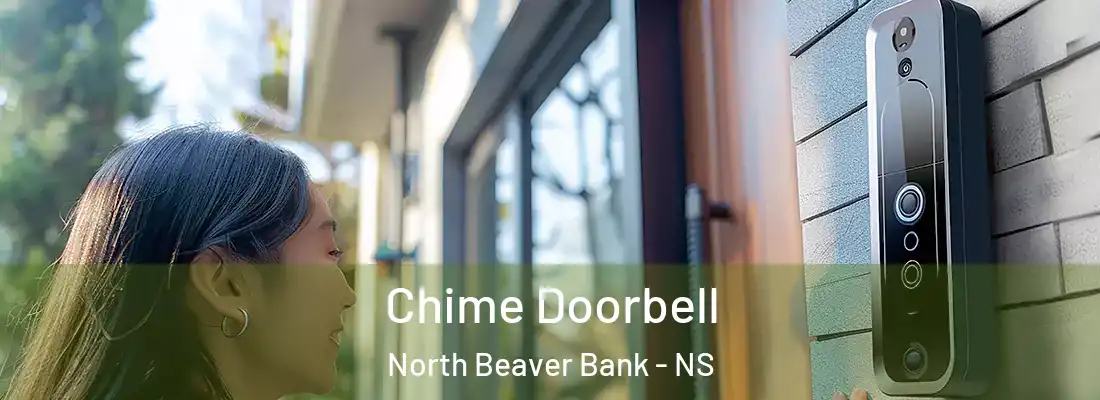Chime Doorbell North Beaver Bank - NS