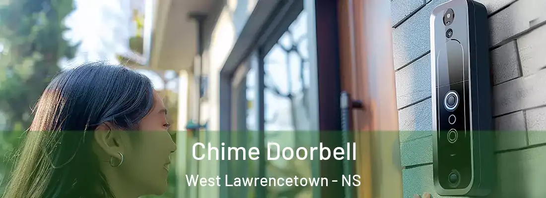 Chime Doorbell West Lawrencetown - NS