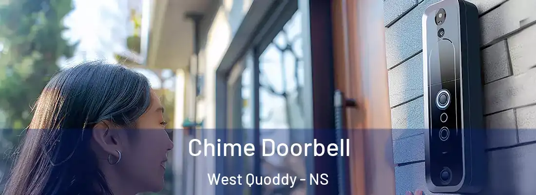 Chime Doorbell West Quoddy - NS