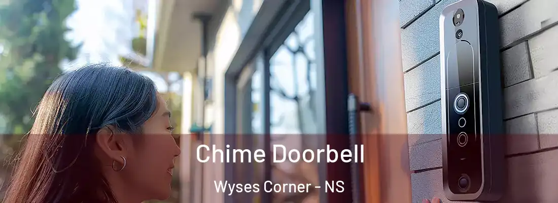 Chime Doorbell Wyses Corner - NS