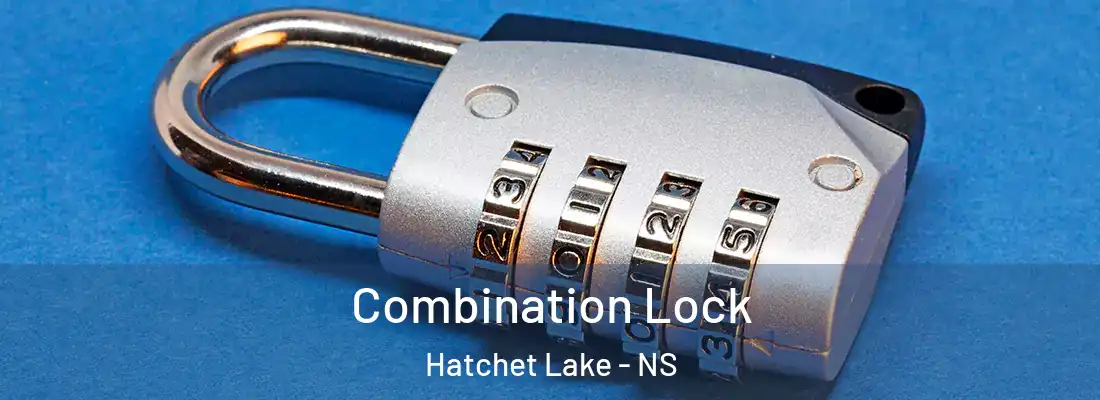  Combination Lock Hatchet Lake - NS