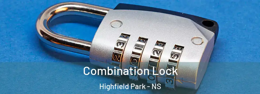 Combination Lock Highfield Park - NS