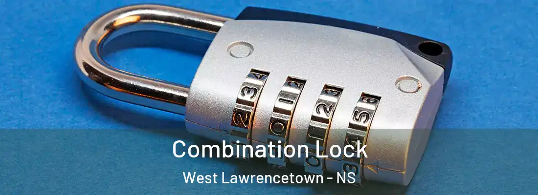 Combination Lock West Lawrencetown - NS