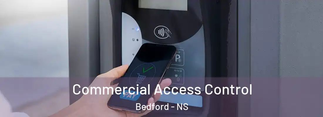Commercial Access Control Bedford - NS