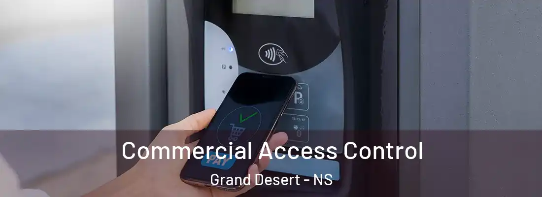 Commercial Access Control Grand Desert - NS