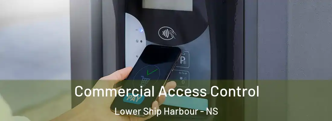 Commercial Access Control Lower Ship Harbour - NS