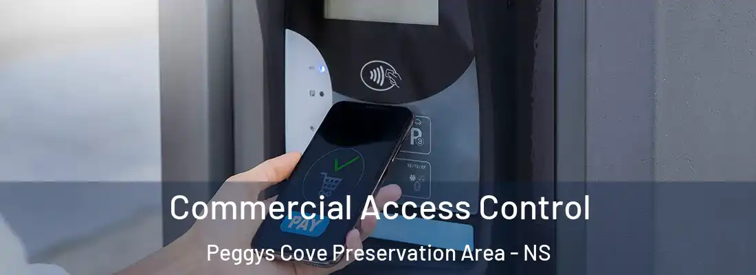 Commercial Access Control Peggys Cove Preservation Area - NS