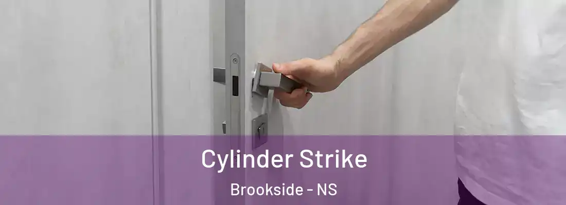  Cylinder Strike Brookside - NS