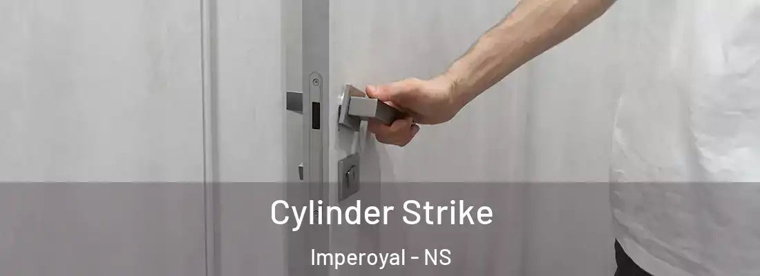  Cylinder Strike Imperoyal - NS