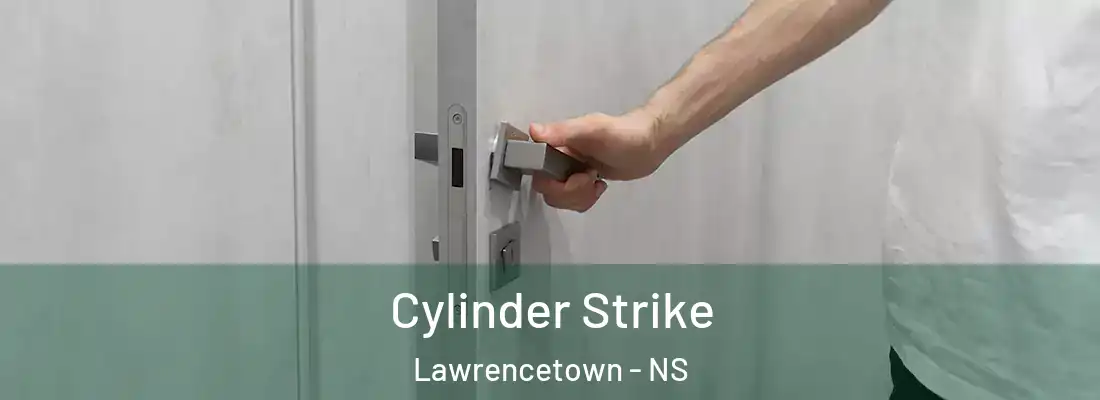  Cylinder Strike Lawrencetown - NS