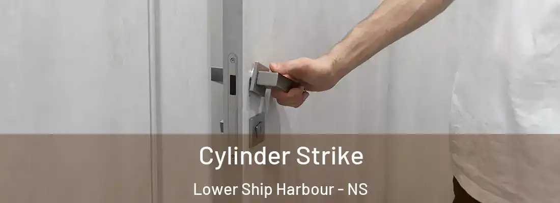 Cylinder Strike Lower Ship Harbour - NS