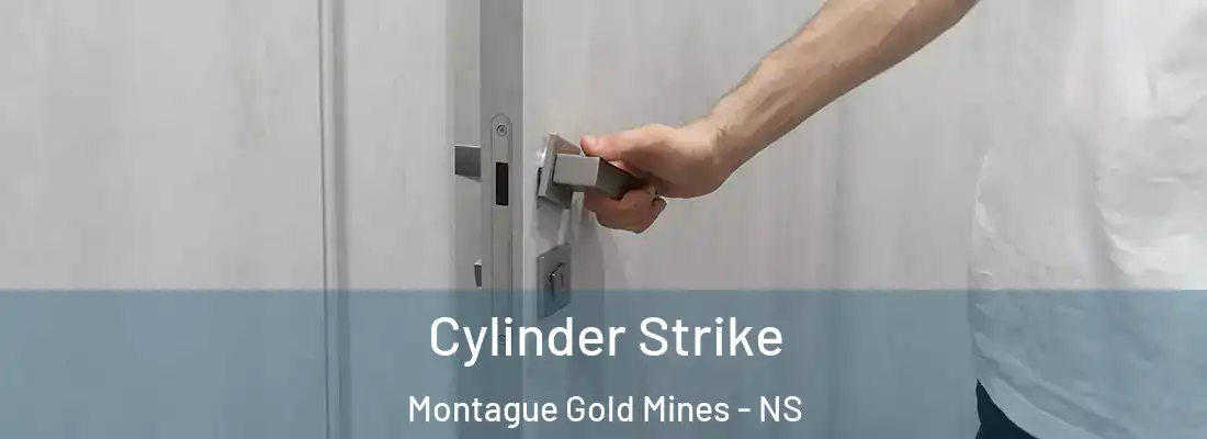 Cylinder Strike Montague Gold Mines - NS