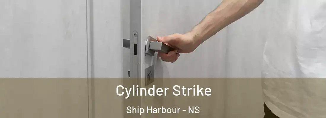  Cylinder Strike Ship Harbour - NS
