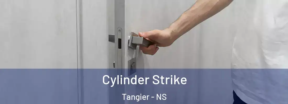  Cylinder Strike Tangier - NS