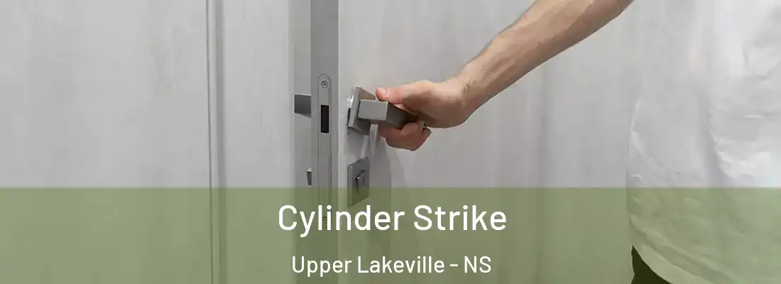 Cylinder Strike Upper Lakeville - NS