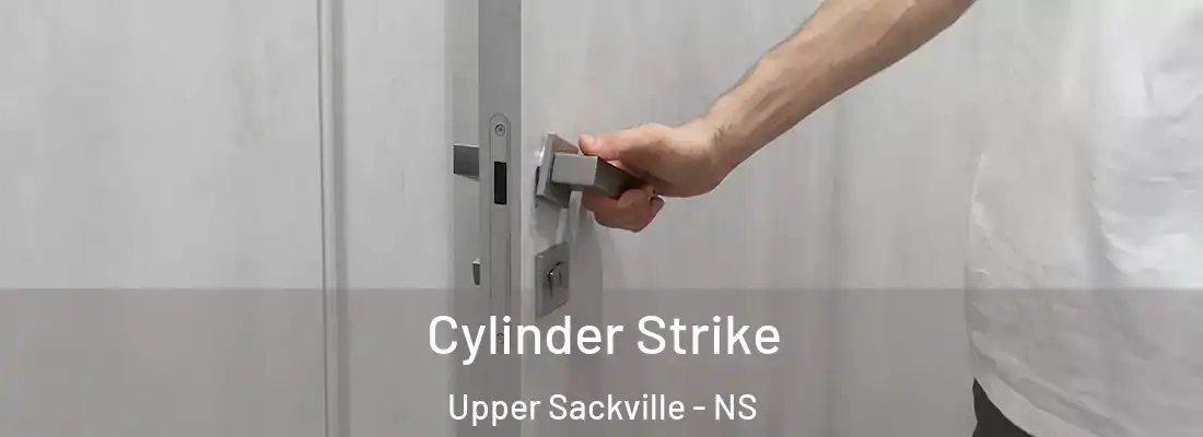 Cylinder Strike Upper Sackville - NS