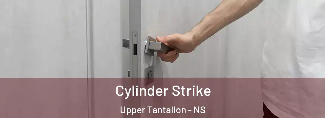 Cylinder Strike Upper Tantallon - NS