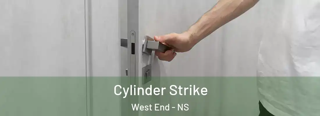 Cylinder Strike West End - NS
