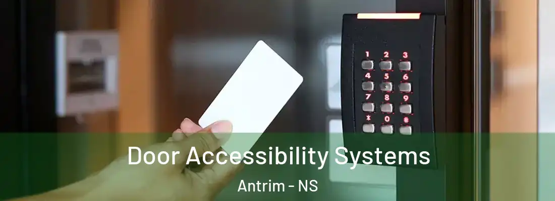  Door Accessibility Systems Antrim - NS