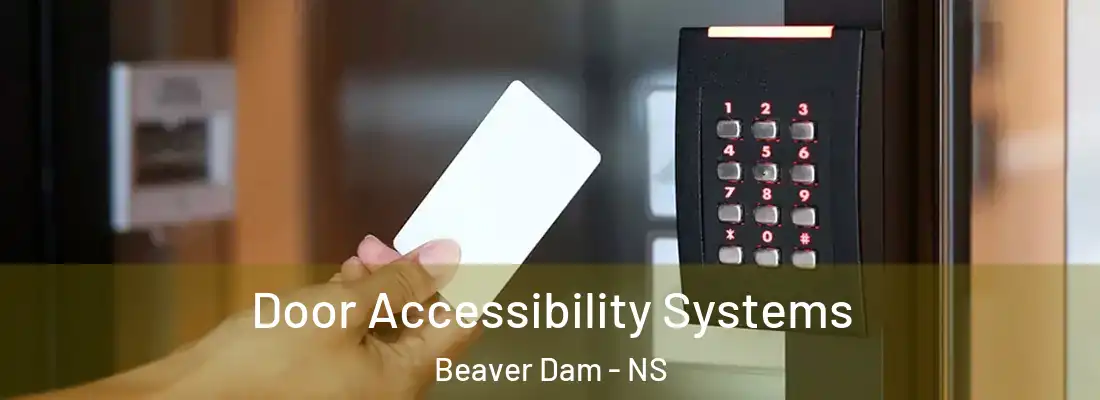 Door Accessibility Systems Beaver Dam - NS