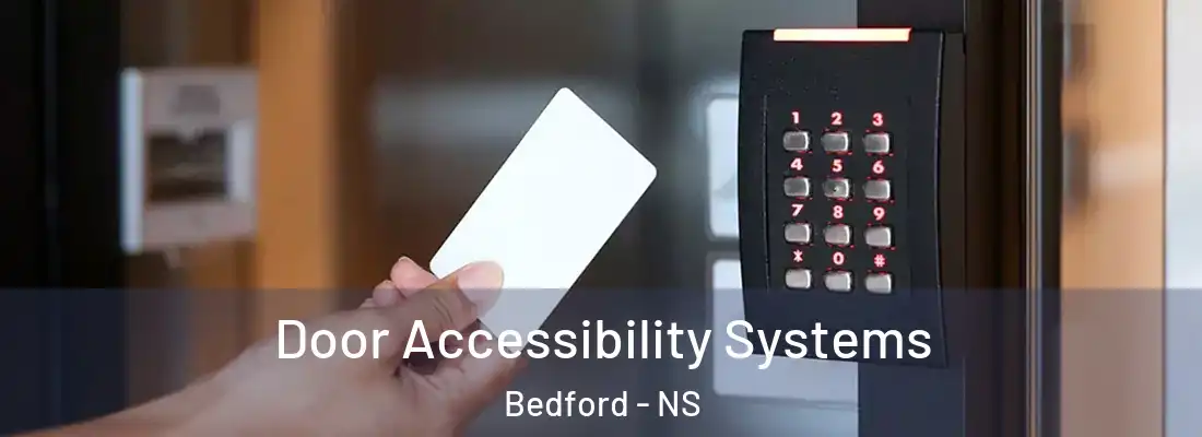  Door Accessibility Systems Bedford - NS