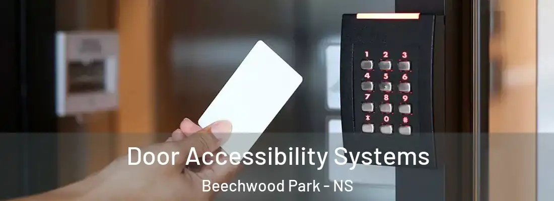 Door Accessibility Systems Beechwood Park - NS