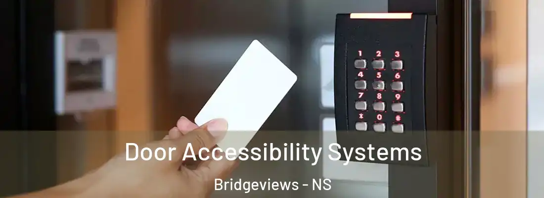 Door Accessibility Systems Bridgeviews - NS