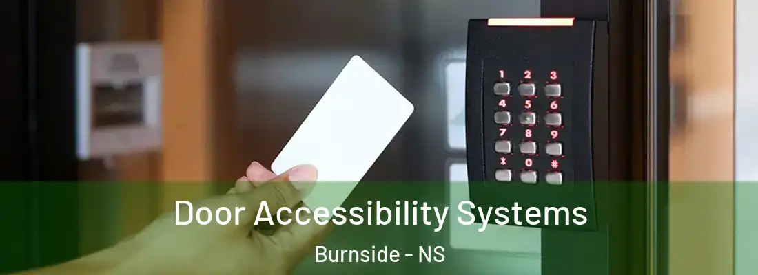 Door Accessibility Systems Burnside - NS