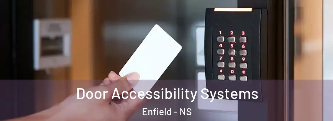 Door Accessibility Systems Enfield - NS