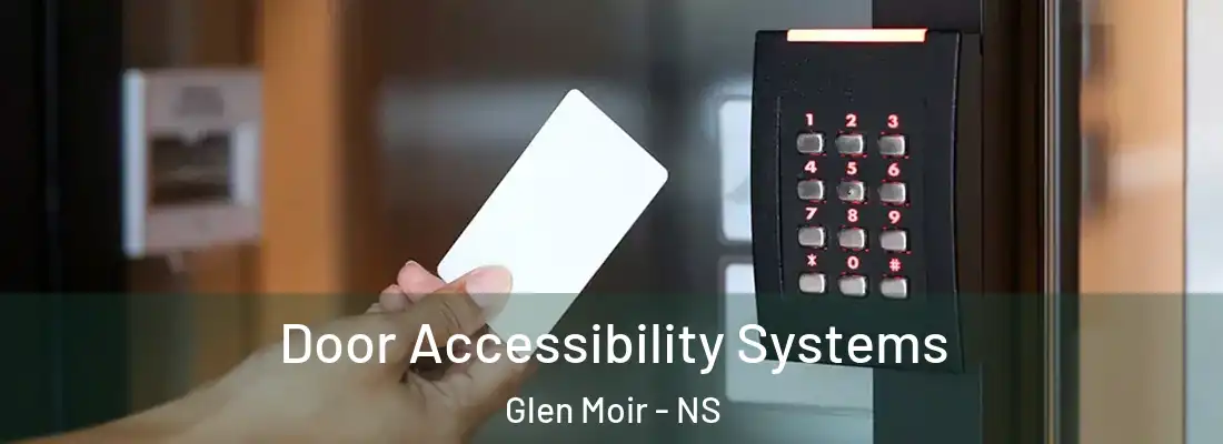 Door Accessibility Systems Glen Moir - NS