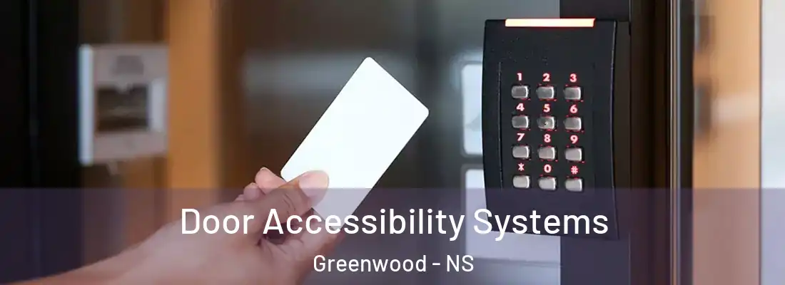 Door Accessibility Systems Greenwood - NS
